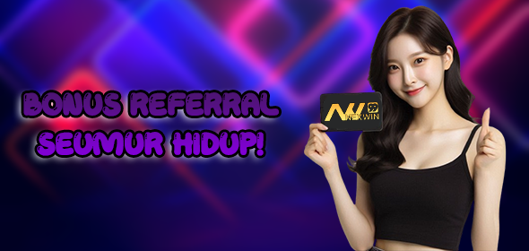 BONUS REFERRAL SEUMUR HIDUP